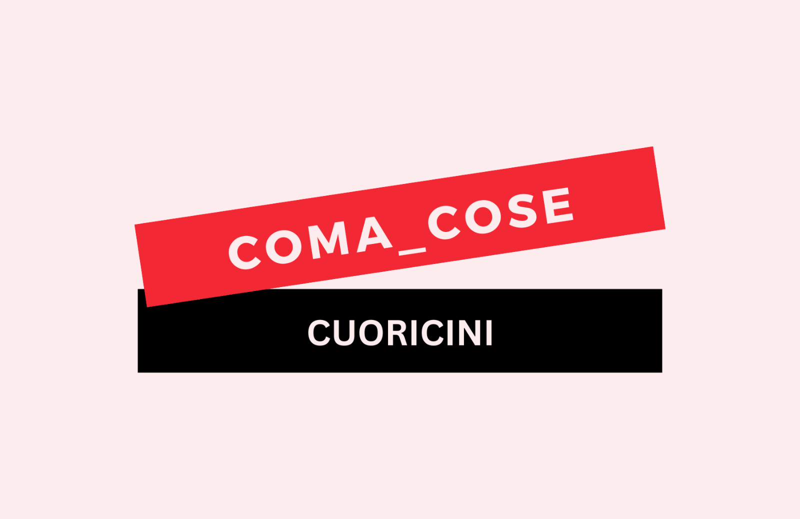 “Cuoricini” di Coma_Cose: il testo