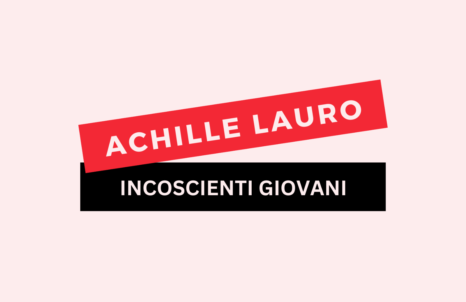 “Incoscienti giovani” di Achille Lauro: il testo