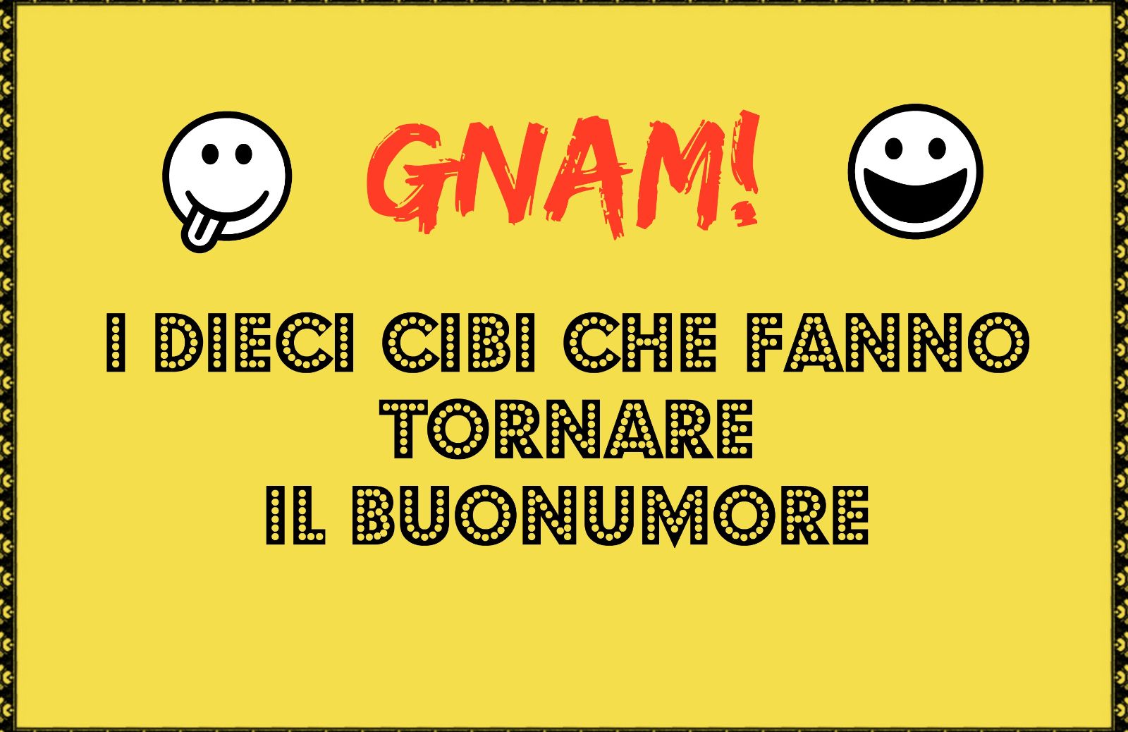 I 10 alimenti che fanno tornare il buonumore