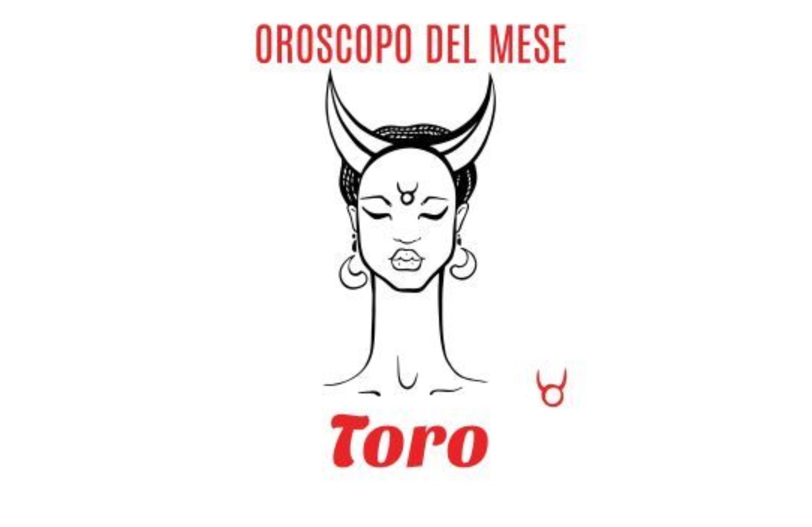 Oroscopo del mese: Toro - marzo 2020