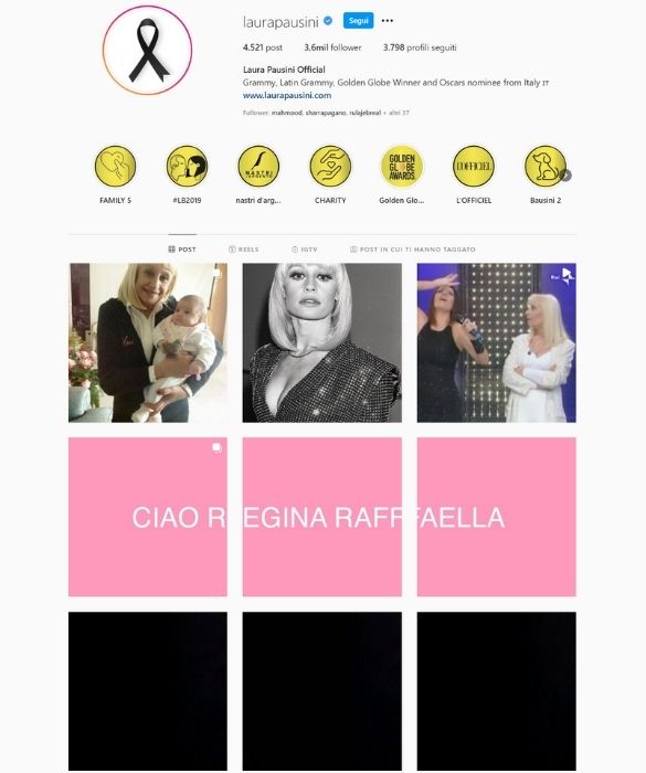 <p><strong>Laura Pausini</strong> ha deciso di vestire a lutto il suo profilo instagram, per rendere omaggio “all'unica regina”. Una riga di foto nere, tre immagini rosa per comporre il messaggio “Ciao Regina Raffaella” e infine una frase: “Sei stata, sei e sarai l’unica regina. Per me, per tutto il mondo”.</p>
