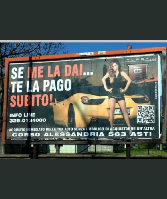 <p>Si tratta di un cartellone pubblicitario realizzato dalla concessionaria Top Gt di Asti, per pubblicizzare l’acquisto di auto.</p>
