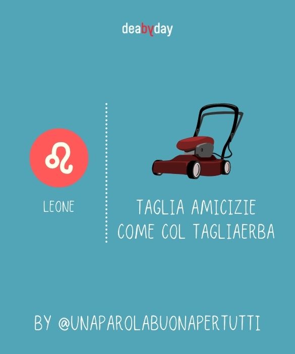 <p>Taglia amicizie come col tagliaerba.</p>
